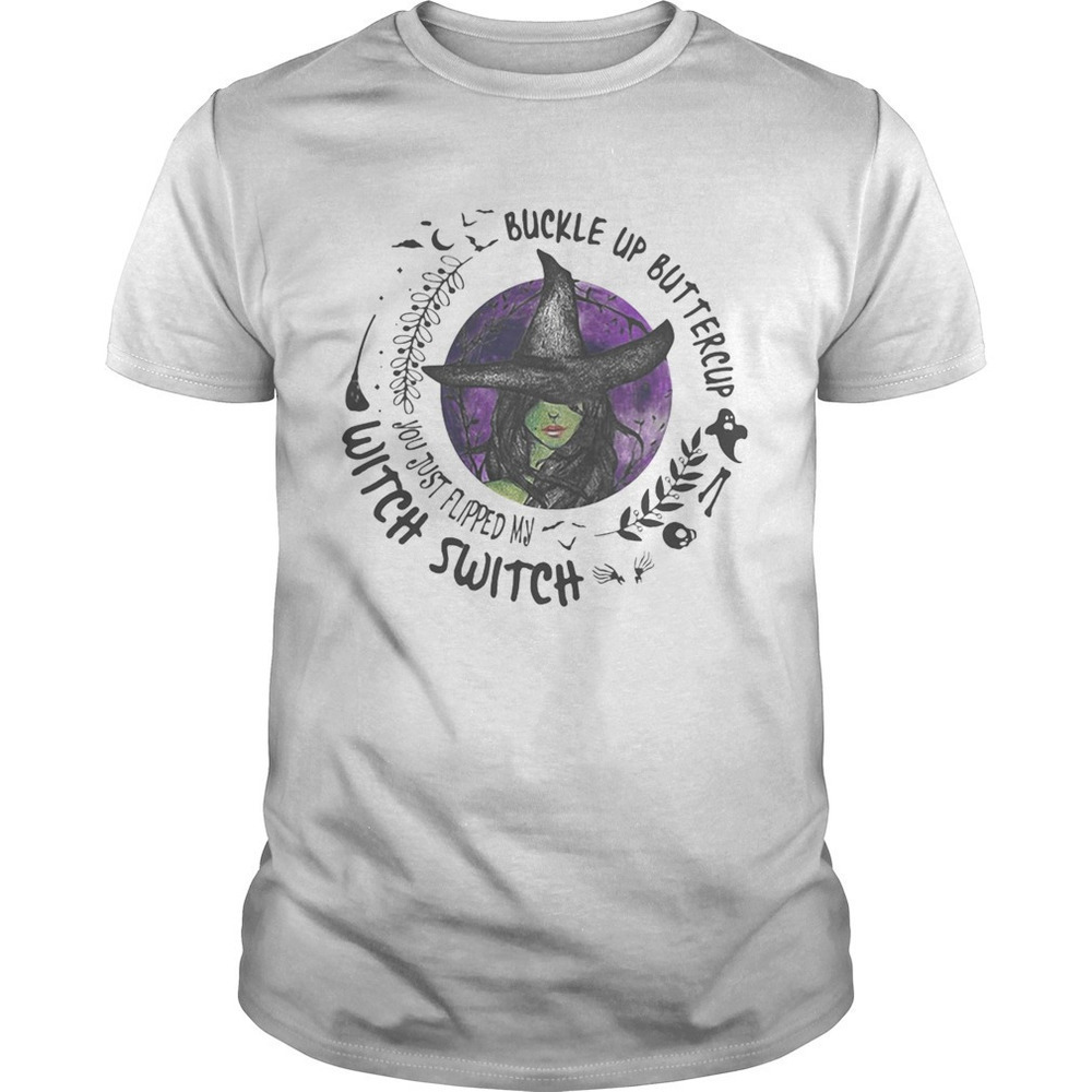 Buckle Up Buttercup Witch Switch Funny Graphic T-Shirt